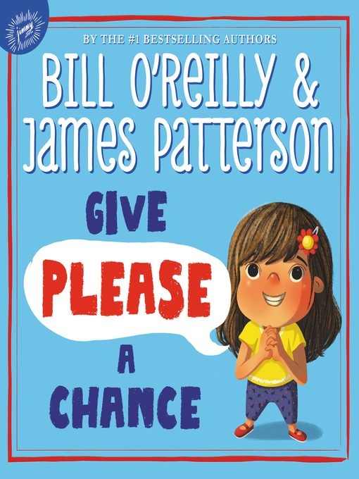 Title details for Give Please a Chance by Bill O'Reilly - Available
